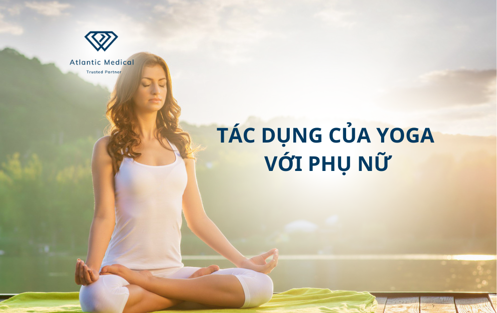 Tác dụng của yoga với phụ nữ như thế nào?