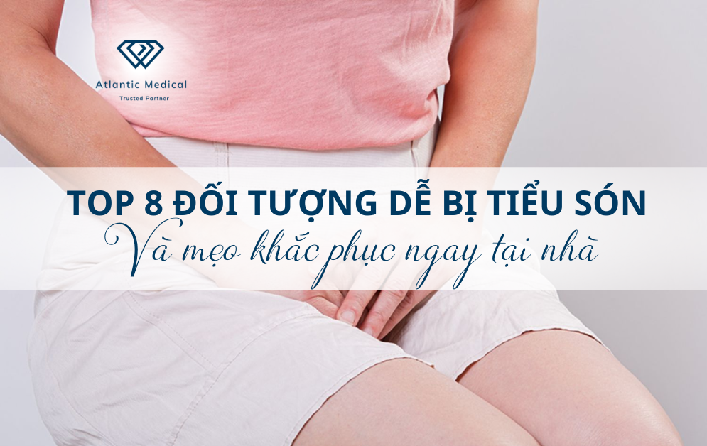 Top 8 đối tượng dễ bị tiểu són nhất và mẹo khắc phục ngay tại nhà